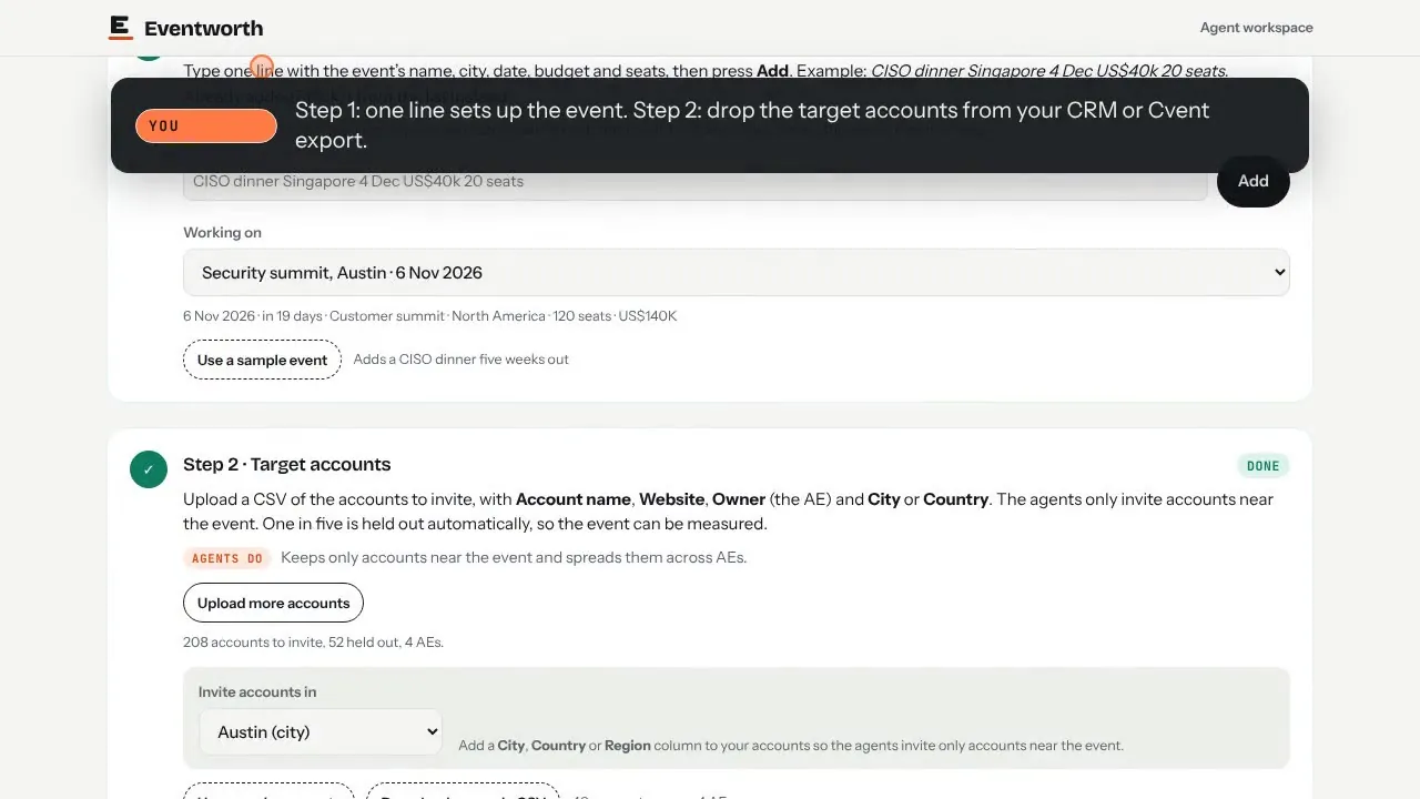 Set up in one line: Type the event in one line, then drop your target accounts. The agent keeps only accounts near the event and holds 1 in 5 out.
